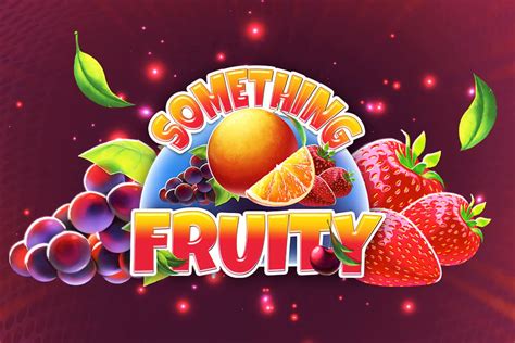 Play Something Fruity slot